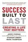 Success Built To Last: Creating a Life That Matters - Paperback