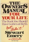 Owner&rsquo;s Manual For Your Life - by Stewart Emery